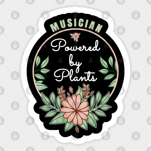 Musician Powered By Plants Lover Design Sticker by jeric020290